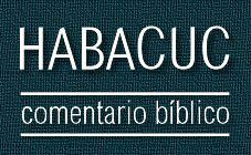 Comentario bíblico del libro de Habacuc